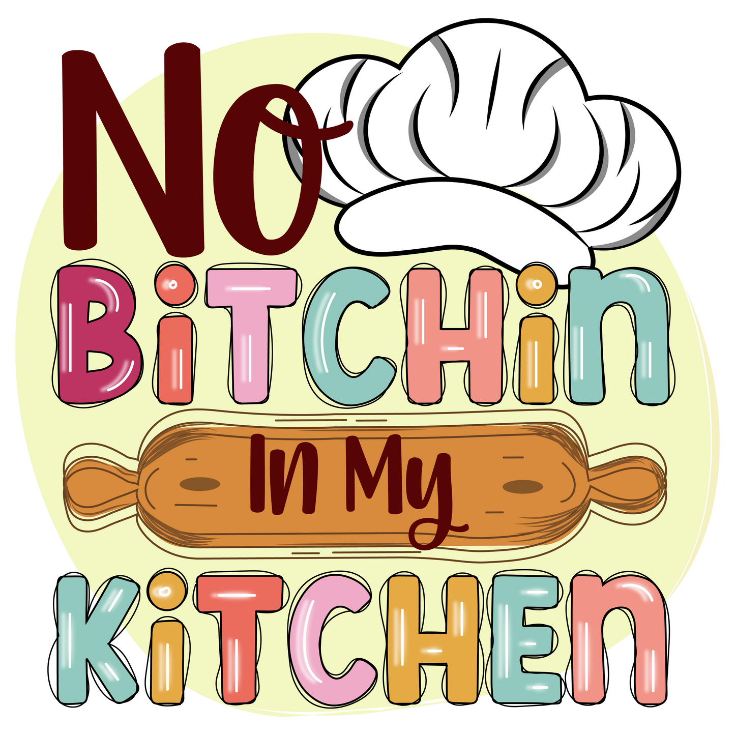 No Bitchin in My Kitchen Sticker